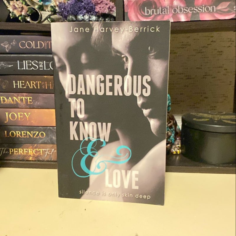 Dangerous to Know and Love