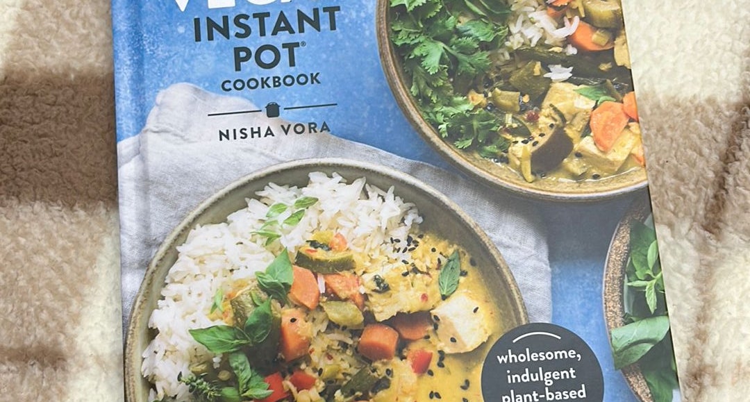 The Vegan Instant Pot Cookbook by Nisha Vora Hardcover Pangobooks