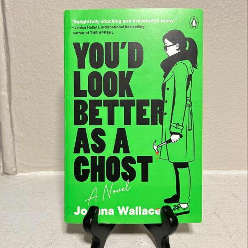 You'd Look Better As a Ghost