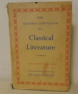 The Oxford Companion To Classical Literature