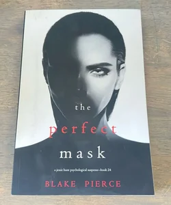 The Perfect Mask