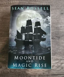 Moontide and Magic Rise