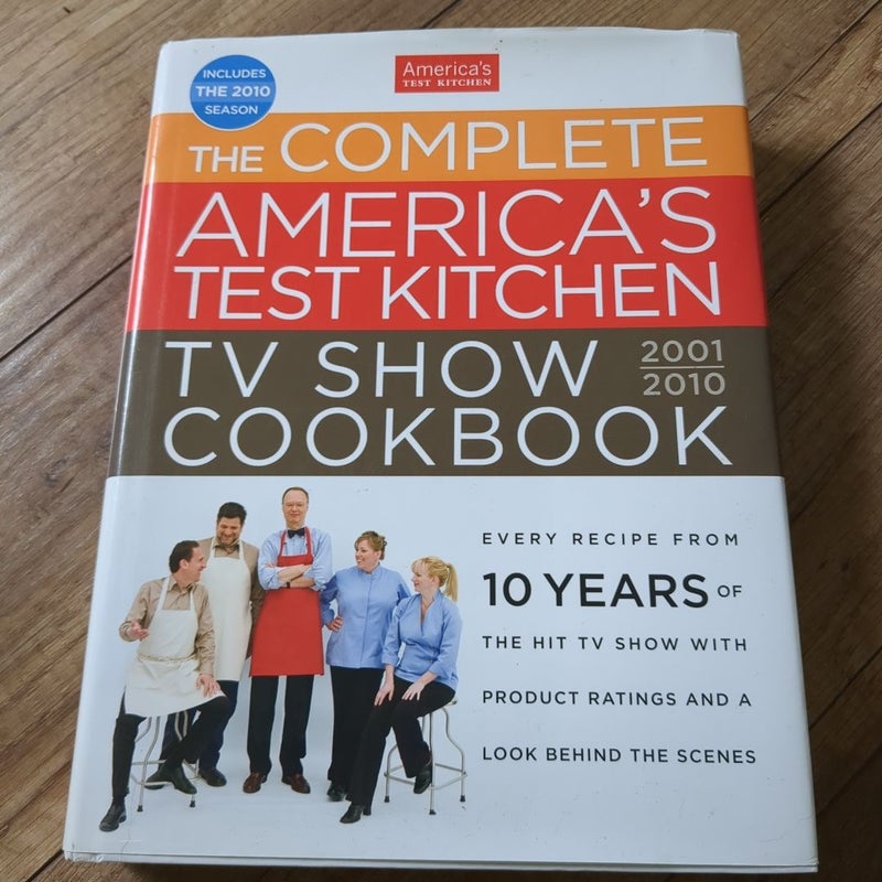 The Complete America's Test Kitchen TV Show Cookbook