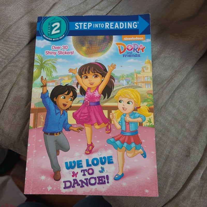 We Love to Dance! (Dora and Friends)