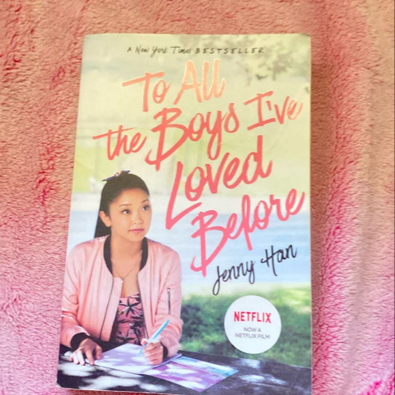 To All the Boys I've Loved Before