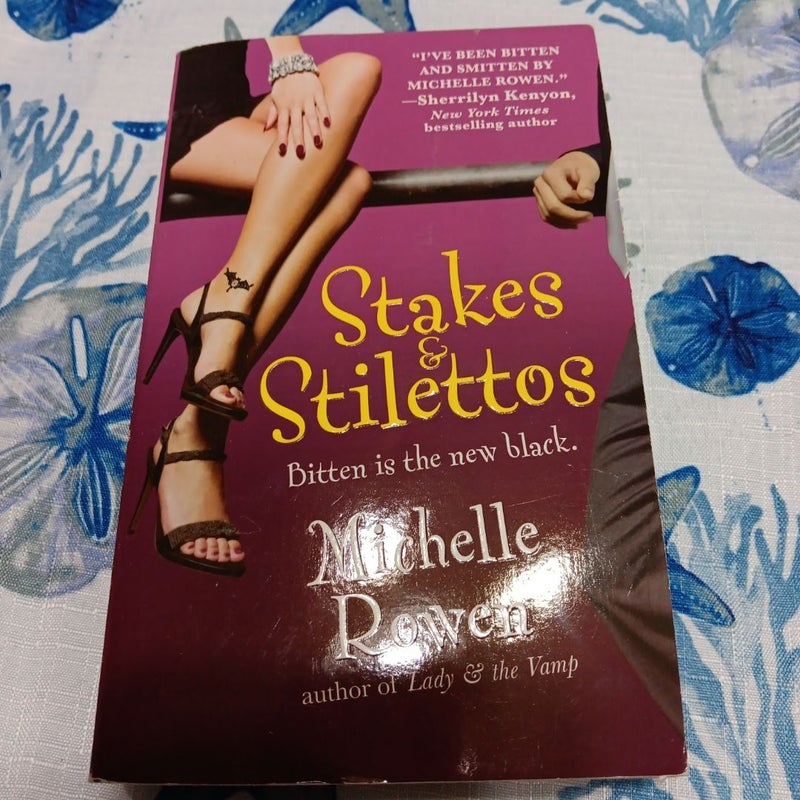 Stakes and Stilettos