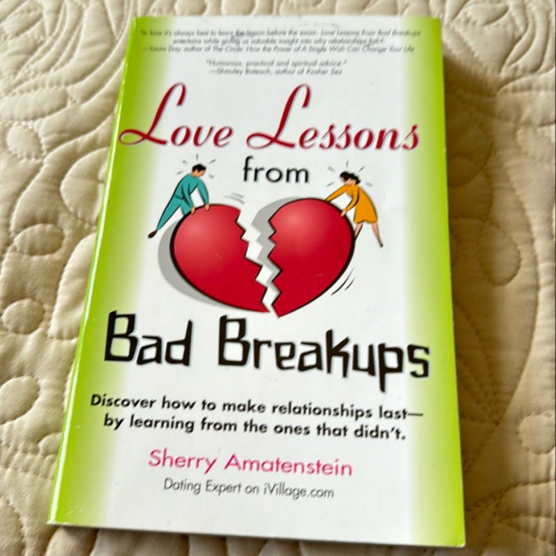 Love Lessons from Bad Breakups