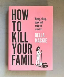 How to Kill Your Family