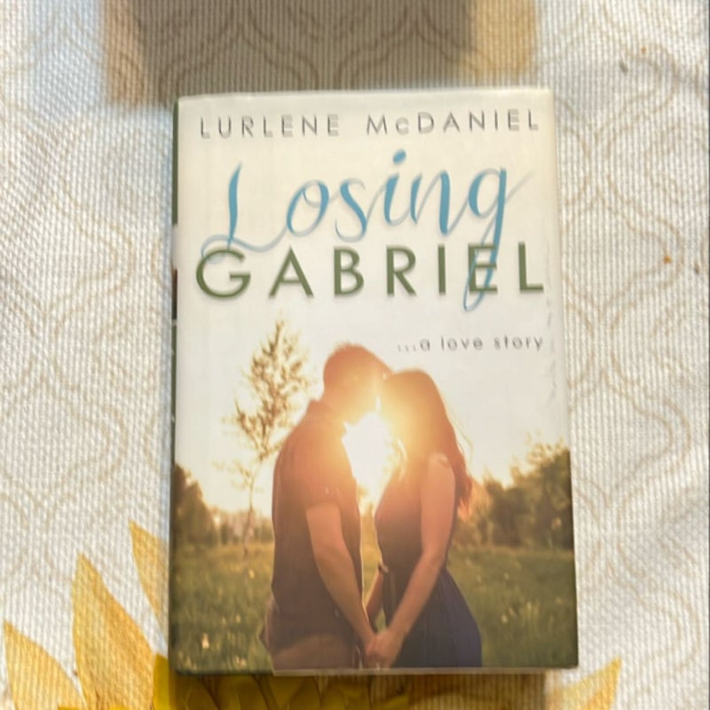 Losing Gabriel: a Love Story