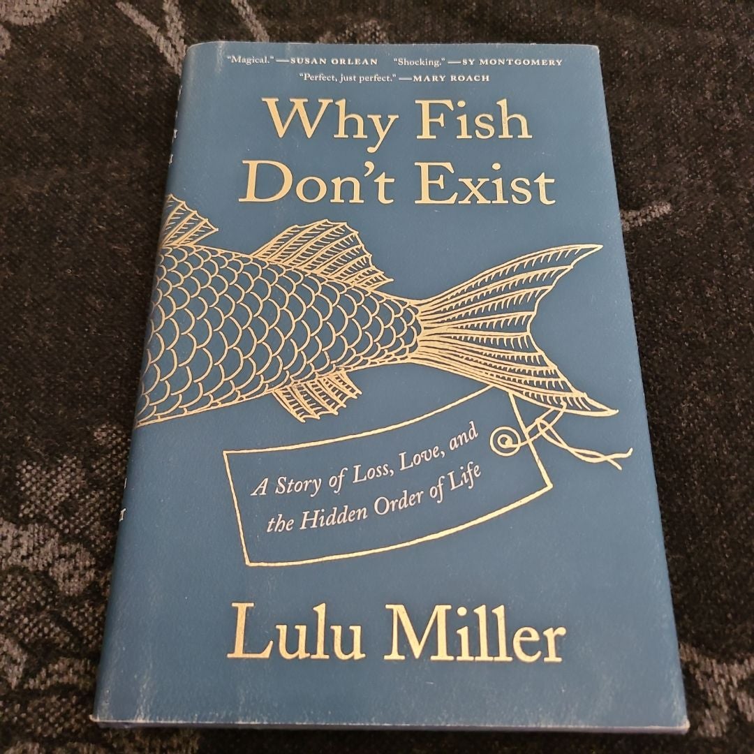Why Fish Don't Exist by Lulu Miller, Hardcover | Pangobooks