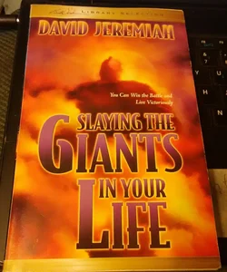 Slaying the Giants in Your Life