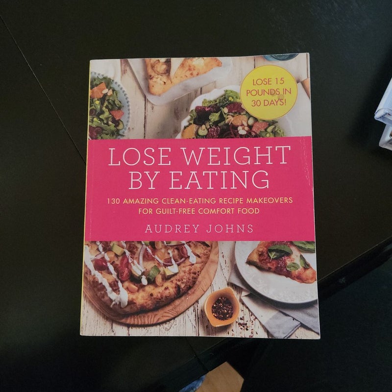 Lose Weight by Eating