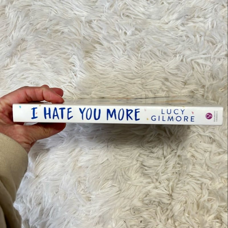 I Hate You More