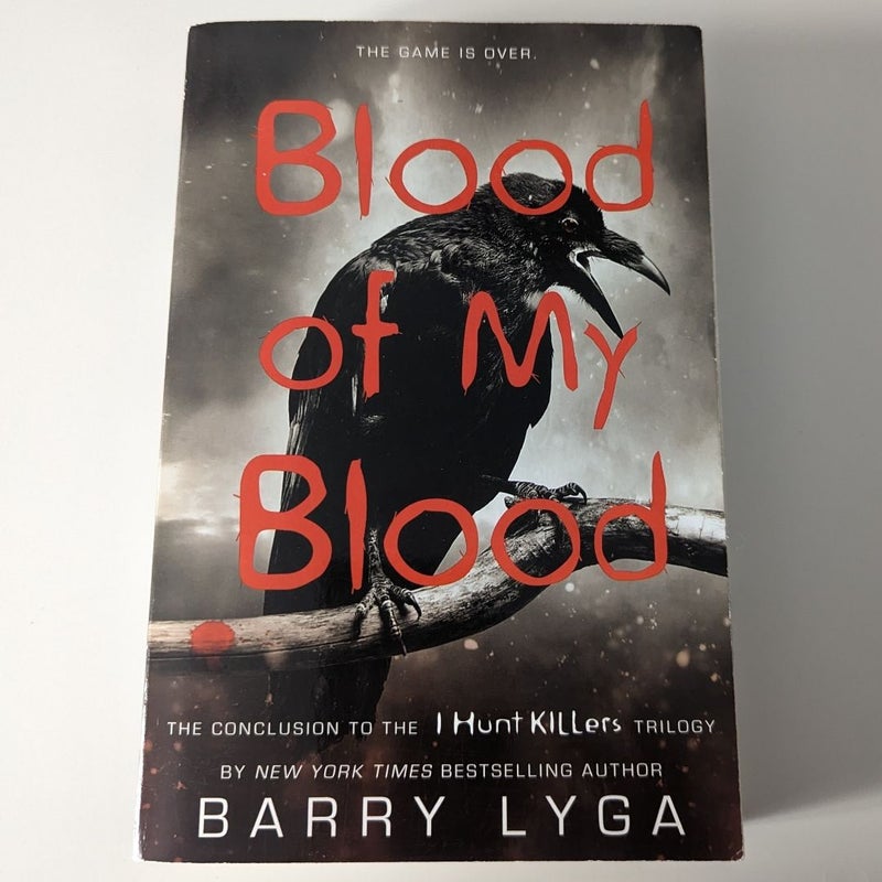 Blood of My Blood (I Hunt Killers #3)