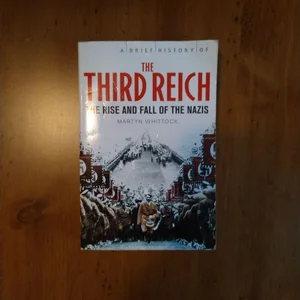 A Brief History of the Third Reich