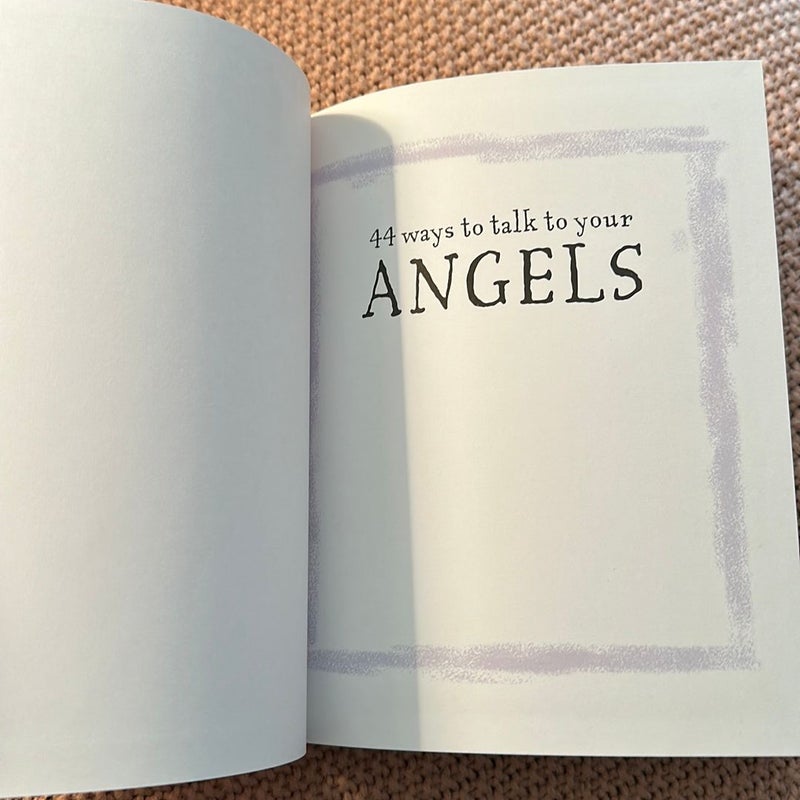 44 Ways To talk to your ANGELS