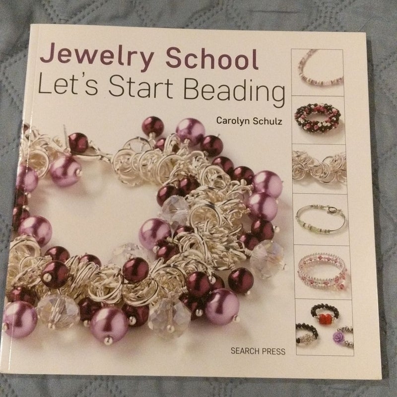 Jewelry School: Let's Start Beading