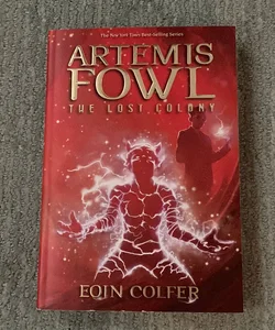Artemis Fowl the Lost Colony (Artemis Fowl, Book 5)