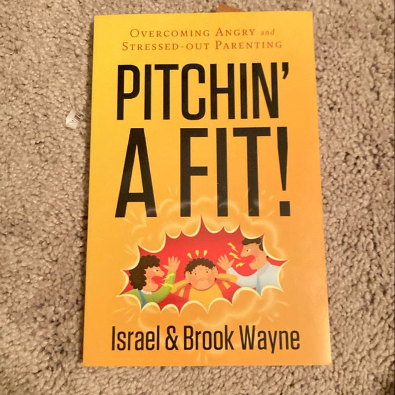 Pitchin' a Fit!