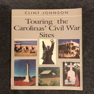 Touring the Carolinas' Civil War Sites