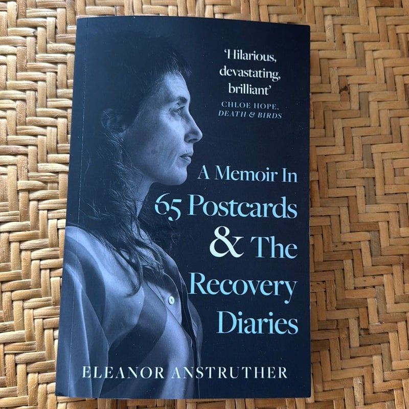 A Memoir in 65 Postcards and the Recovery Diaries