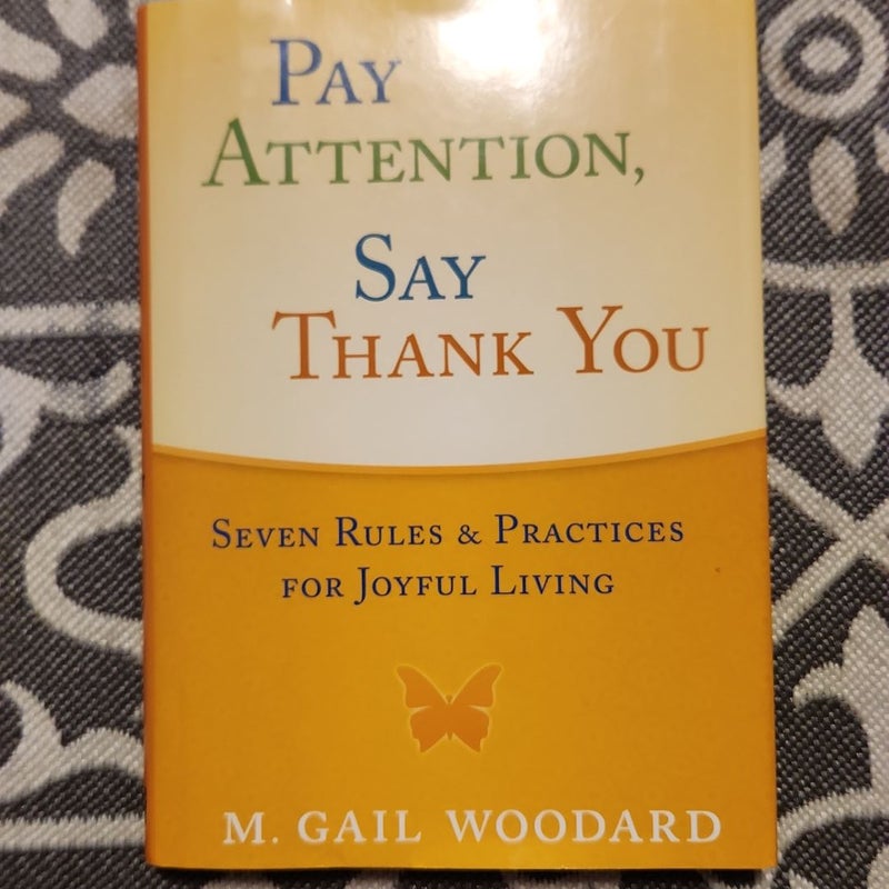 Pay Attention, Say Thank You