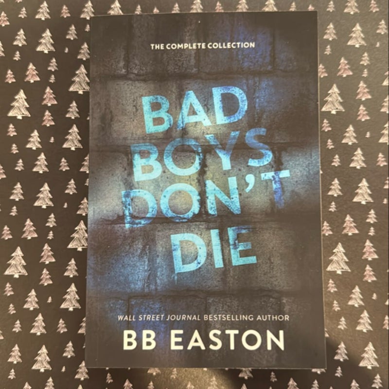 Bad Boys Don't Die: The Complete Collection