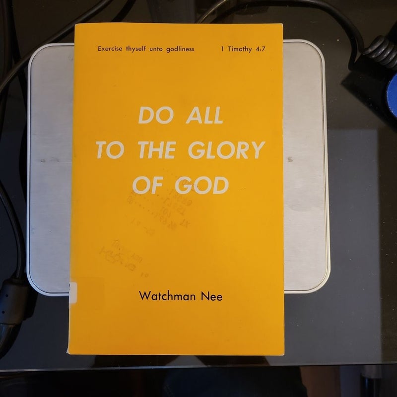 Do All For The Glory of God