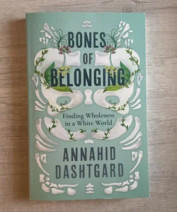 Bones of Belonging