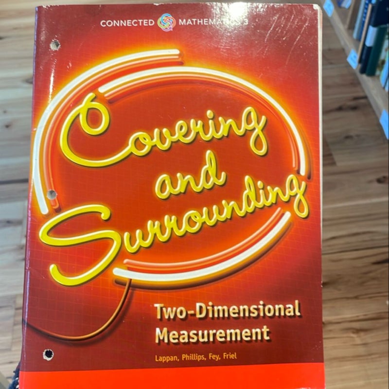 Connected Mathematics 3 Student Edition Grade 6: Covering and Surrounding: Two-Dimensional Measurement Copyright 2014