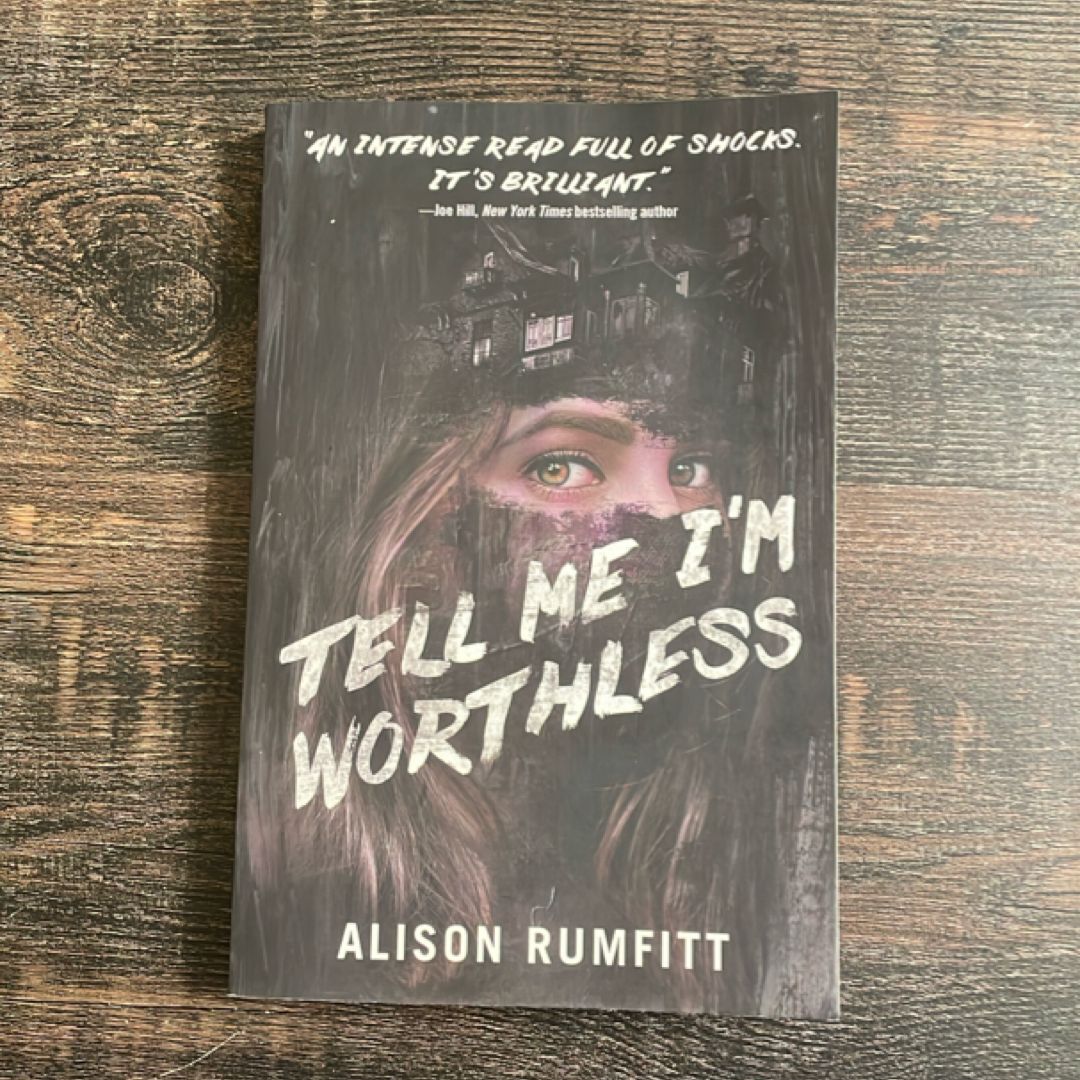 Tell Me I'm Worthless