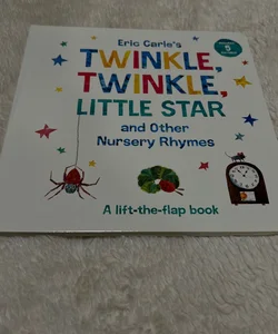 Twinkle, Twinkle, Little Star and Other Nursery Rhymes A lift-the-flap book 