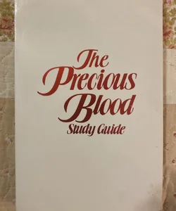 The Precious Blood Study Guide 