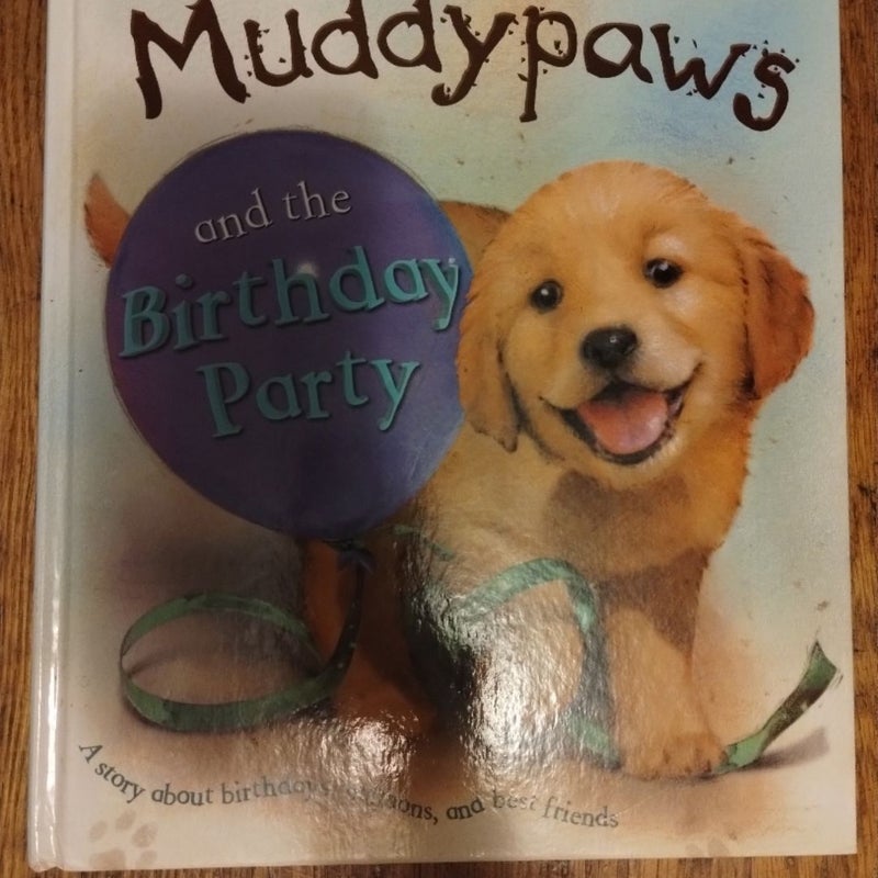 Muddy paws and the birthday party