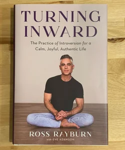 Turning Inward by Ross Rayburn; Eve Adamson, Paperback