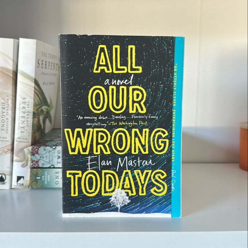 All Our Wrong Todays