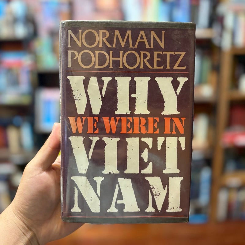 Why We Were in Vietnam