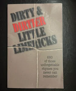 Dirty & Dirtier Little Limericks