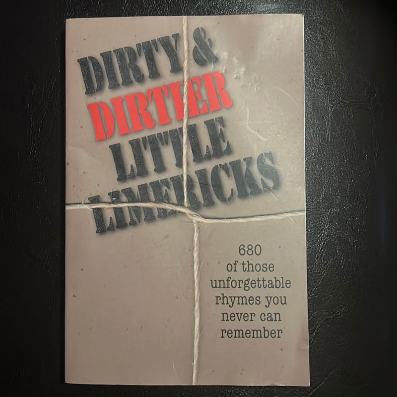 Dirty & Dirtier Little Limericks