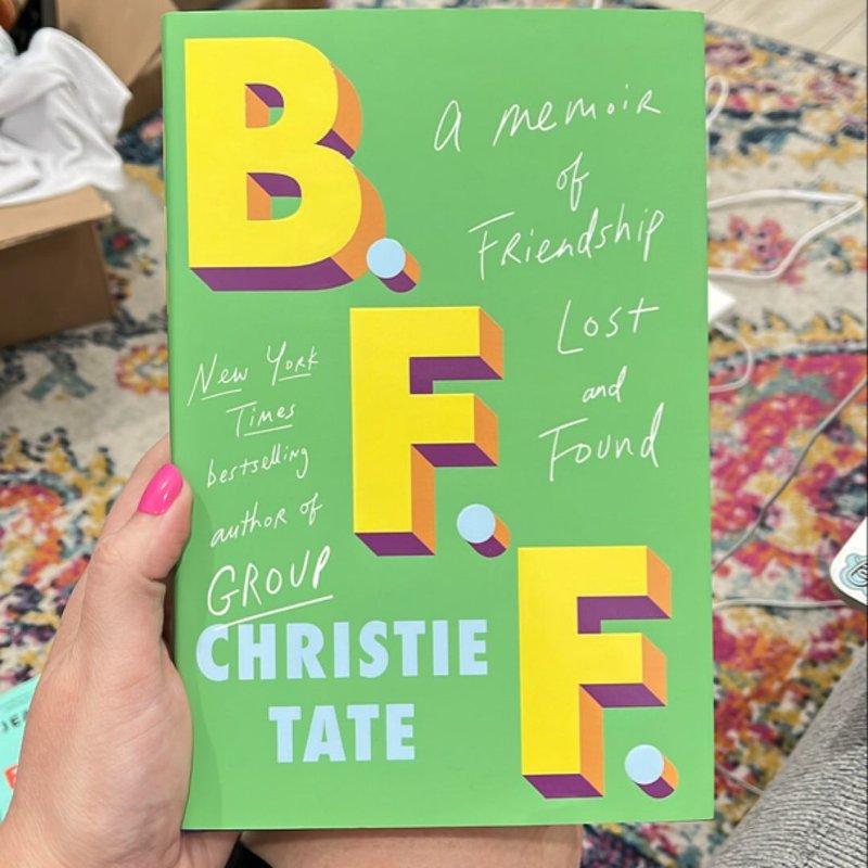 B. F. F. by Christie Tate