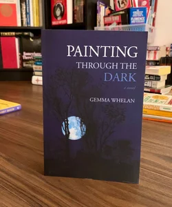 SIGNED—Painting Through the Dark