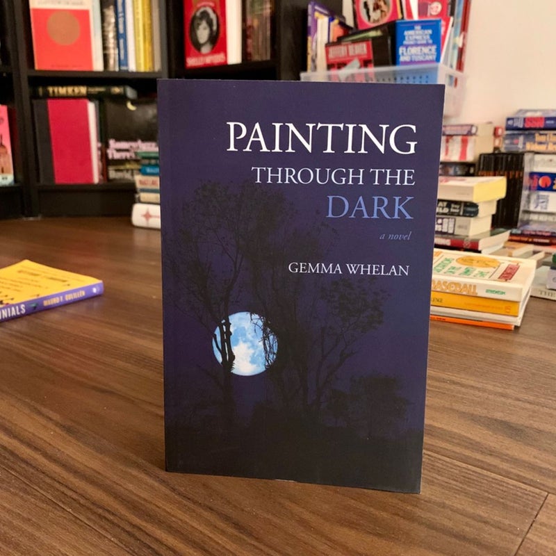 SIGNED—Painting Through the Dark