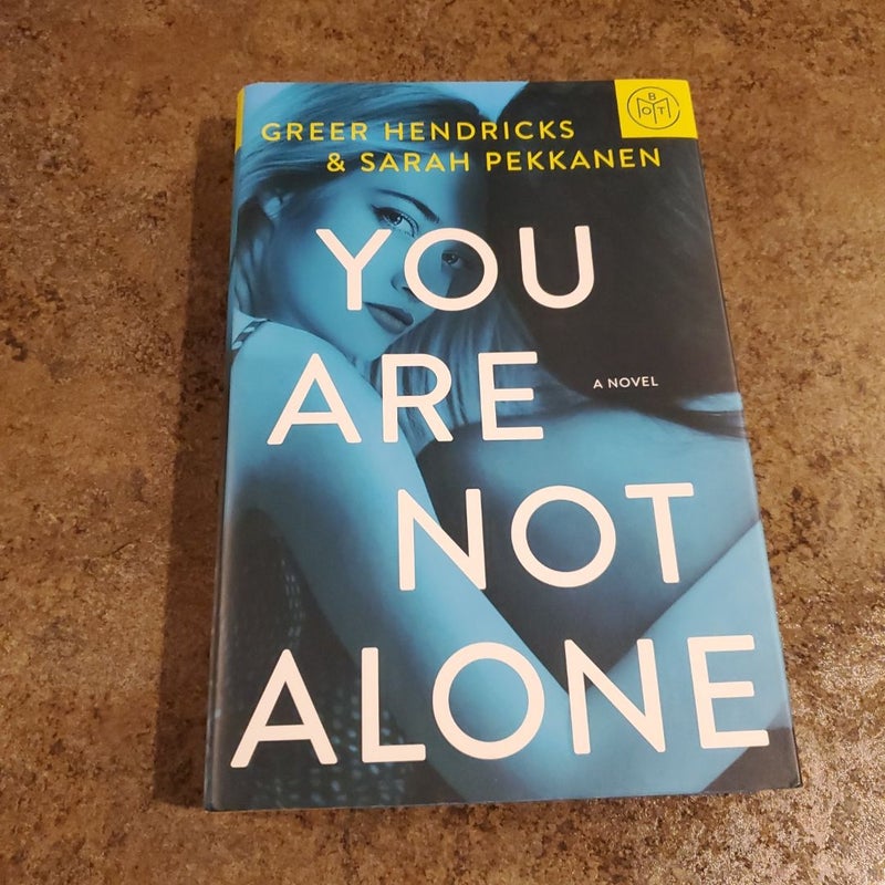 You Are Not Alone