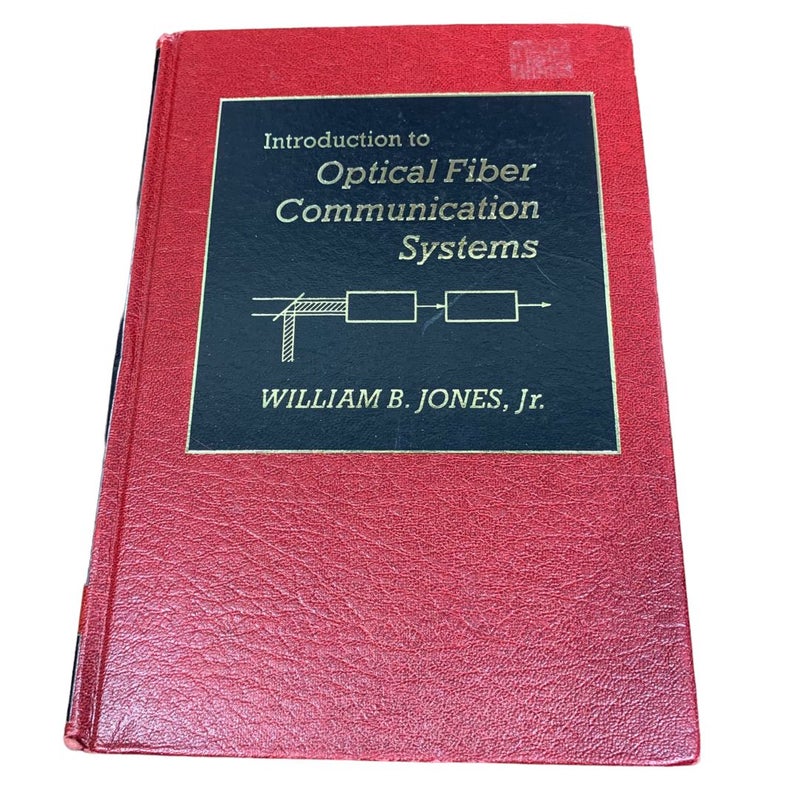 INTRODUCTION TO OPTICAL FIBER COMMUNICATIONS SYSTEMS