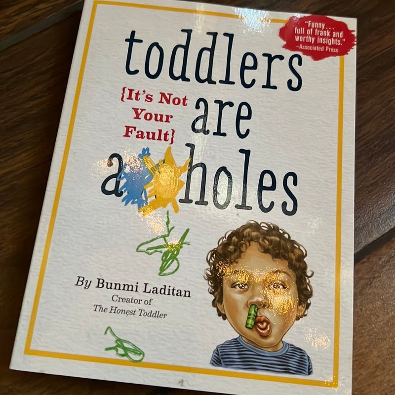 Toddlers Are A**holes