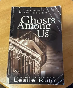 Ghosts among Us