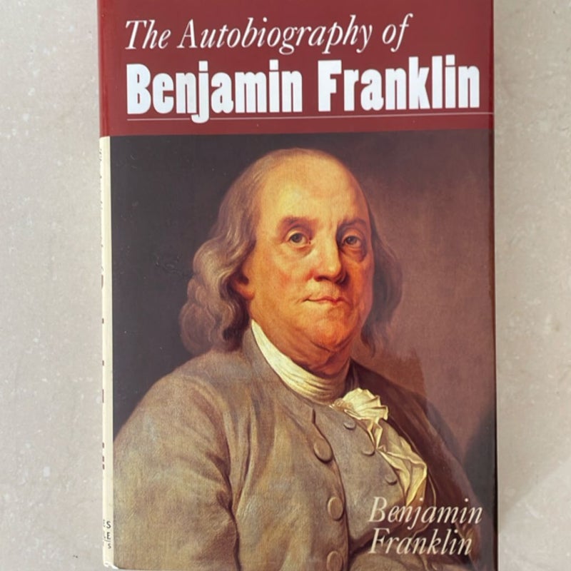 The Autobiography of Benjamin Franklin