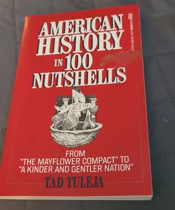 American History in 100 Nutshells