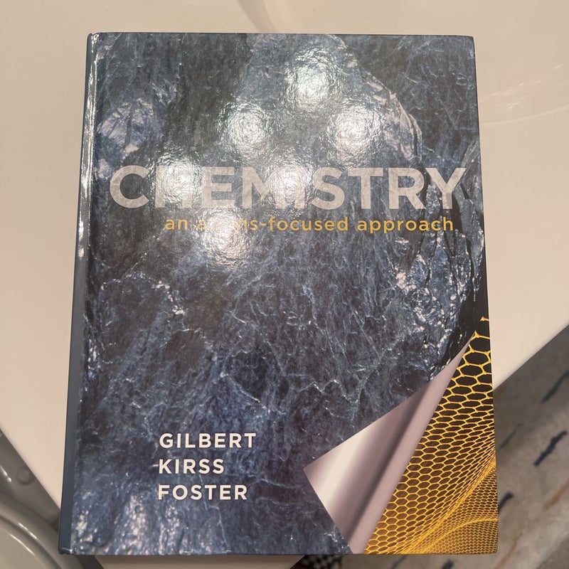 Chemistry an AtomsFocused Approach by Stacey Thomas R. Gilbert