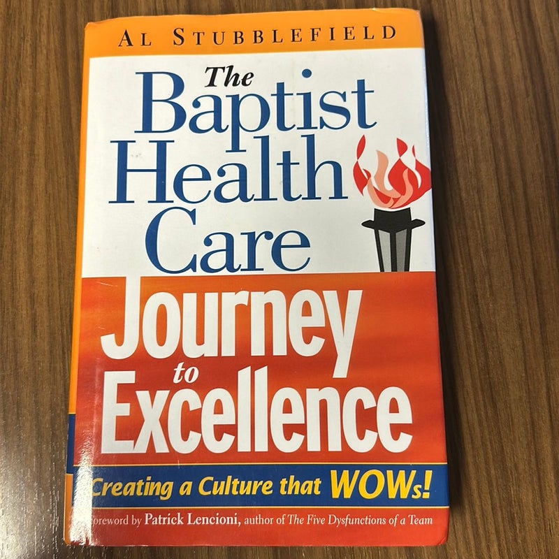 The Baptist Health Care Journey to Excellence